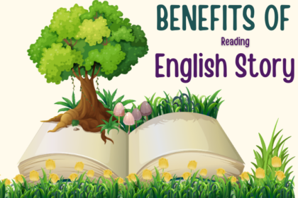 Benefits of Reading English Story